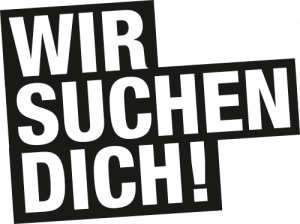 WIR SUCHEN DICH!